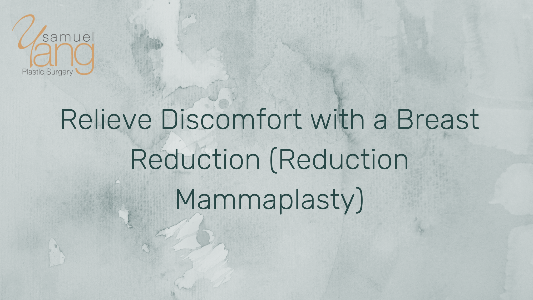 Relieve Discomfort with a Breast Reduction (Reduction Mammaplasty)